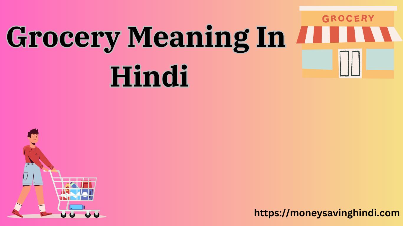 Grocery Meaning In Hindi